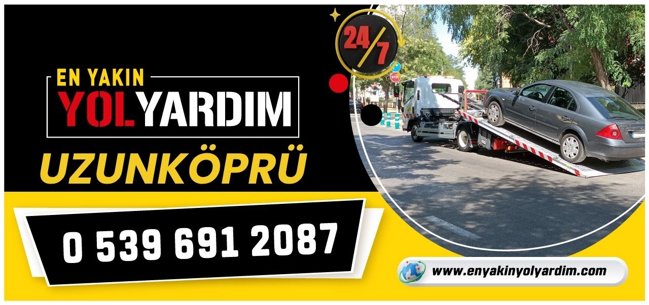 Edirne Uzunköprü En Yakın Yol Yardım