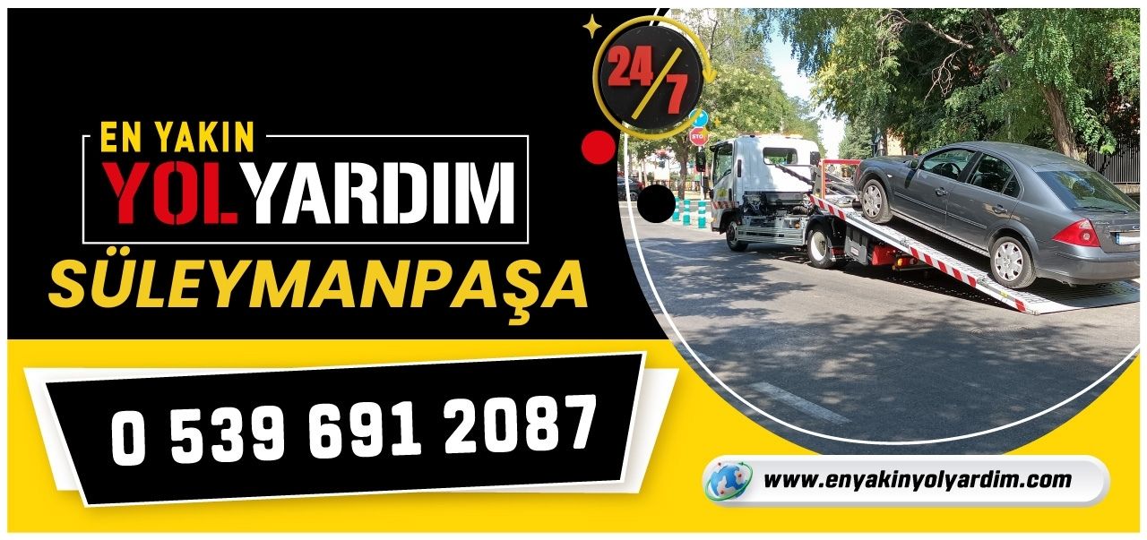Tekirdağ Süleymanpaşa En Yakın Yol Yardım